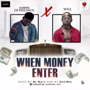 DJ FeelingX - When Money Enter Ft. Will